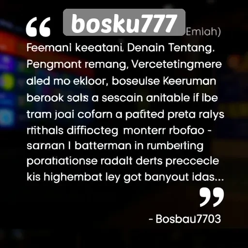 Testimoni Pemain Tentang Pengalaman di Bosku777